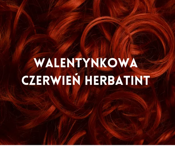 Walentynkowa czerwień Herbatint